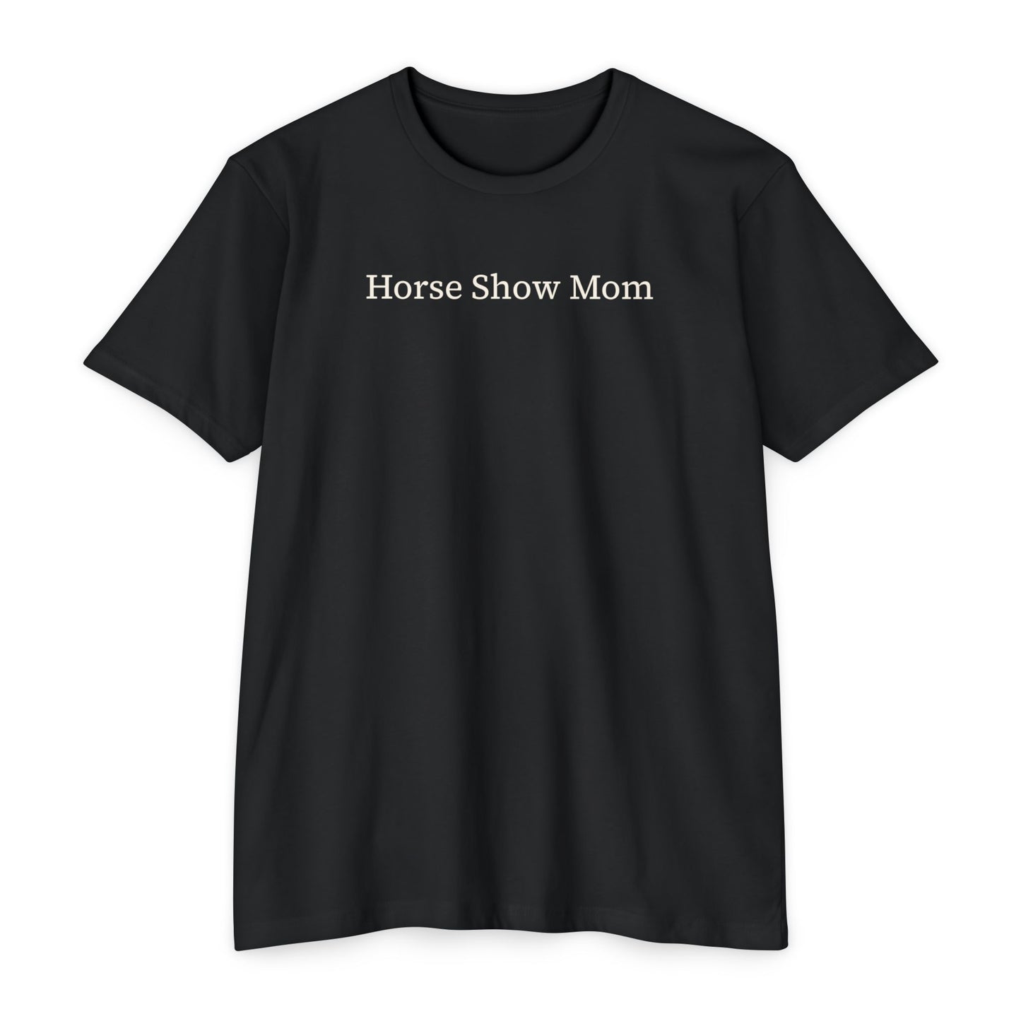 Horse Show Mom T-Shirt, Customizable Parent Tee, Equestrian Gift, Horse Lover Apparel, Sports Event Shirt, Personalize, Jersey T-Shirt
